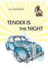 Tender Is the Night = Ночь нежна: роман на английском языке
