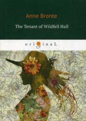The Tenant of Wildfell Hall=Незнакомка из Уайлдф