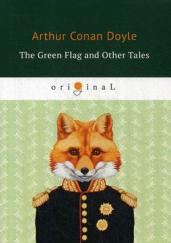 The Green Flag and Other Tales=Зеленый флаг и др
