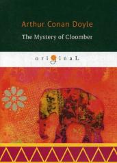 The Mystery of Cloomber=Тайна Клумбера:на англ.