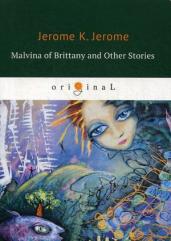 Malvina of Brittany and Other Stories=Мальвина Б